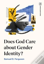 Does God Care About Gender Identity?