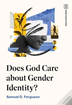 Capa do artigo Does God Care About Gender Identity?