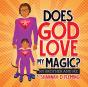 Does God Love My Magic? - Preview