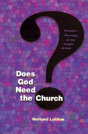 Does God Need The Church? - Preview