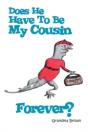Does He Have To Be My Cousin Forever? - Preview