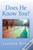 Does He Know You?