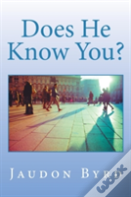Does He Know You?