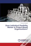 Does Individual Flexibility Matter In Project-Based Organizations?