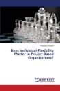 Does Individual Flexibility Matter In Project-Based Organizations? - Preview
