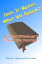 Does It Matter What We Believe? - Preview