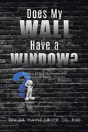Does My Wall Have A Window? - Preview