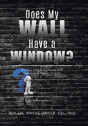 Does My Wall Have A Window? - Preview