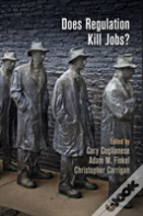 Does Regulation Kill Jobs?