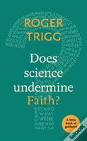 Does Science Undermine Faith?
