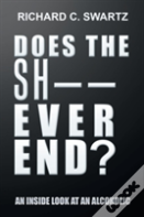 Does The Sh-- Ever End?