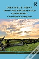 Does The U.S. Need A Truth And Reconciliation Commission?