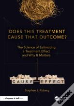Does This Treatment Cause That Outcome?