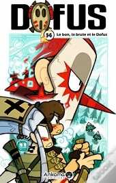 Dofus Tome 14 : Le Bon, La Brute Et Le Dofus