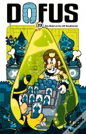Dofus Tome 23 : Ala Babi Et Les 40 Roublards