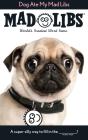 Dog Ate My Mad Libs - Preview