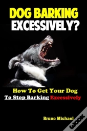 Dog Barking Excessively?