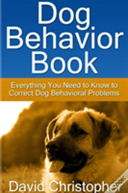 Capa do artigo Dog Behavior Book: Everything You Need To Know To Correct Dog Behavioral Problems