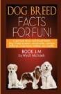 Dog Breed Facts For Fun! Book J-M - Preview