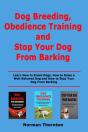 Dog Breeding, Obedience Training And Stopping Your Dog From Barking - Preview