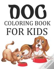 Dog Coloring Book For Kids