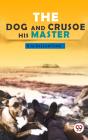 Dog Crusoe And His Master - Preview