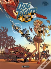 Dog Fights T.2 ; Ceux Qui Vont Mourir...