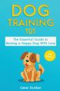 Dog Training 101: The Essential Guide To - Preview