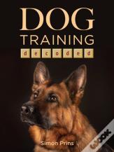 Dog Training Decoded