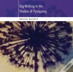 Capa do artigo Dog-Walking In The Shadow Of Pyongyang