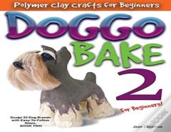 Doggo Bake 2 For Beginners!