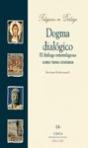 Dogma Dialógico. El Dialogo Interreligioso Como Tarea Cristiana - Preview