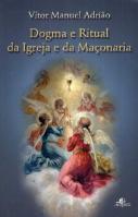 Dogma e Ritual da Igreja e da Maçonaria