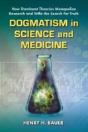 Dogmatism In Science And Medicine - Preview