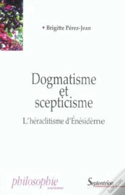 Capa do artigo Dogmatisme Et Scepticisme : L''Héraclitisme D''Énésidème