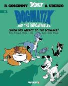 Dogmatix And The Indomitables Vol. 1
