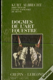 Dogmes De L'Art Equestre