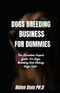 Dogs Breeding Business For Dummies - Preview