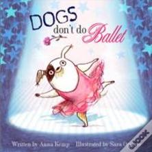 Dogs Don'T Do Ballet