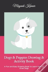 Dogs & Puppies Drawing & Activity Book