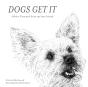 Dogs Get It - Preview