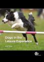 Dogs In The Leisure Experience - Preview
