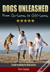 Capa do artigo Dogs Unleashed: From On-Leash To Off-Leash - Leash Training For Dog Lovers!