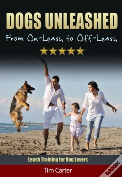 Capa do artigo Dogs Unleashed: From On-Leash To Off-Leash - Leash Training For Dog Lovers!