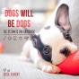 Dogs Will Be Dogs - Preview