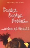 Doidas, Doidas, Doidas...Andam as Mamãs