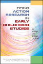 Doing Action Research In Early Childhood Studies: A Step-By-Step Guide - Preview