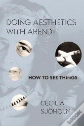 Doing Aesthetics With Arendt