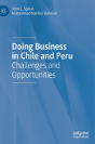 Doing Business In Chile And Peru - Preview