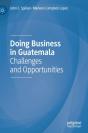 Doing Business In Guatemala - Preview